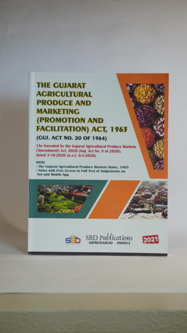 THE GUJARAT AGRICULTURAL PRODUCE AND MARKETING (PROMOTION AND FACILITATION) ACT, 1963