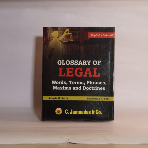 GLOSSARY OF LEGAL Words, Terms, Phrases, Maxims and Doctrines